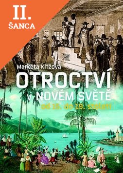 Lacná kniha Otroctví v Novém světě od 15. do 19. století