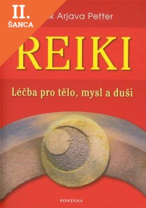 Lacná kniha Reiki - léčba pro tělo, mysl a duši