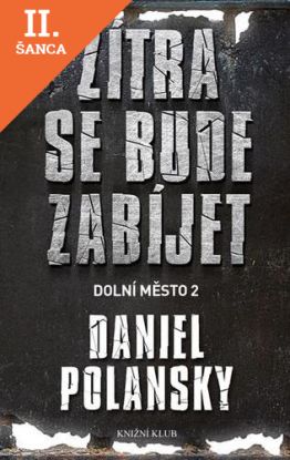 Lacná kniha Dolní město 2: Zítra se bude zabíjet