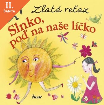 Lacná kniha Zlatá reťaz (3): Slnko, poď na naše líčko
