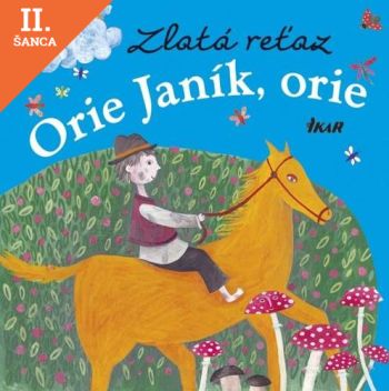 Lacná kniha Zlatá reťaz (4): Orie Janík, orie