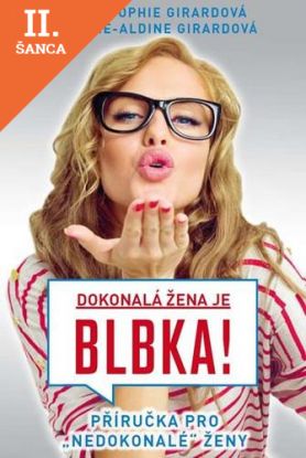 Lacná kniha Dokonalá žena je blbka!