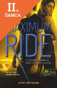 Lacná kniha Maximum Ride 3. - Világmegmentés és más extrém sportok