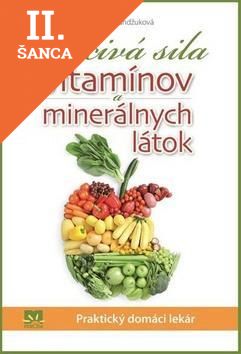 Lacná kniha Liečivá sila vitamínov a minerálnych látok