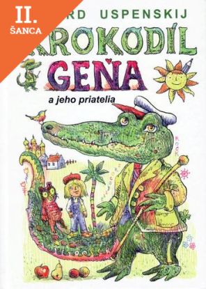Lacná kniha Krokodíl Geňa a jeho priatelia