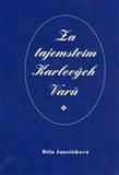 Za tajemstvím Karlových Varů