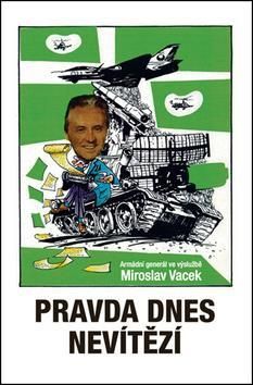 Pravda dnes nevítězí