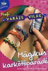 Mágikus karkötőparádé