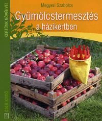 Gyümölcstermesztés a házikertben