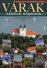 Várak, kastélyok, templomok - 2013. Gyűjteményes kötet