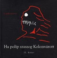 Ha a polip szuszog Kolozsvárott II. kötet