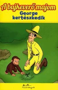George kertészkedik
