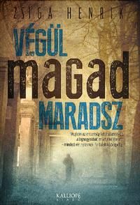 Végül magad maradsz