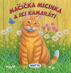 Mačička Micinka a jej kamaráti