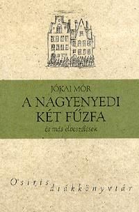 A nagyenyedi két fűzfa és más elbeszélések