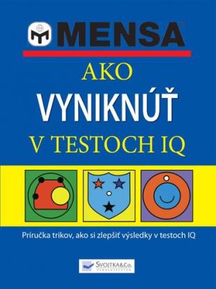 Mensa - Ako vyniknúť v testoch IQ