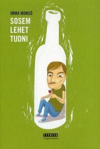 Sosem lehet tudni