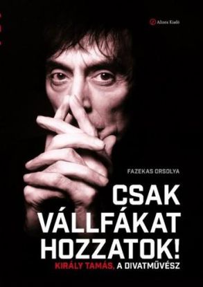 Csak vállfákat hozzatok!