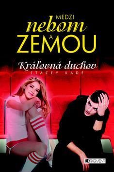 Medzi nebom a zemou Kráľovná duchov