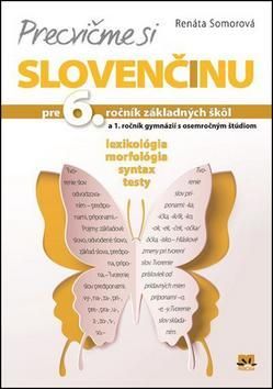 Precvičme si slovenčinu pre 6. ročník základných škôl
