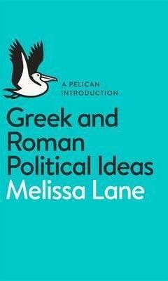 Greek and Roman Political Ideas
