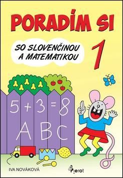 Poradím si so Slovenčinou a matematikou 1. ročník