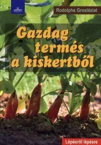Gazdag termés a kiskertből