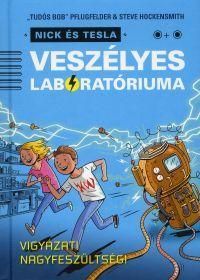 Nick és Tesla veszélyes laboratóriuma