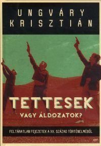 Tettesek vagy áldozatok?