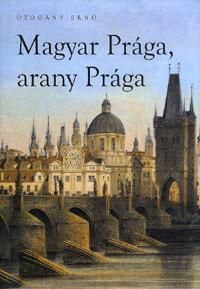 Magyar Prága, arany Prága