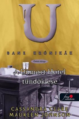A Dumort Hotel tündöklése