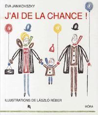 J'ai de la chance!