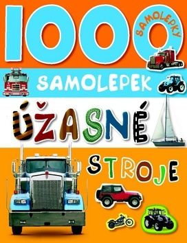 1000 samolepek úžasné stroje