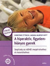 A hiperaktív, figyelemhiányos gyerek