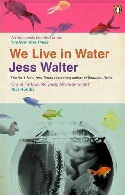 We Live in Water