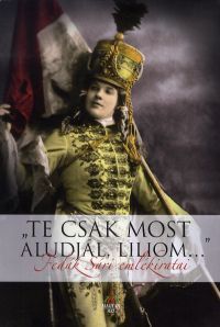 "Te csak most aludjál, Liliom..."