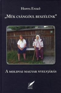 "Mük csángóul beszélünk"