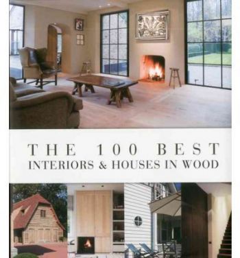 100 Best Interiors & Houses in Wood