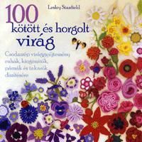 100 kötött és horgolt virág