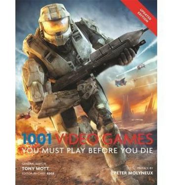1001: Video Games You Must Play Before You Die