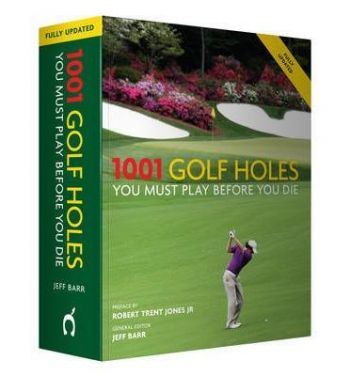 1001 Golf Holes You Must Play