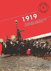 1919 -A Magyarországi Tanácsköztársaság és a kelet-európai forradalmak
