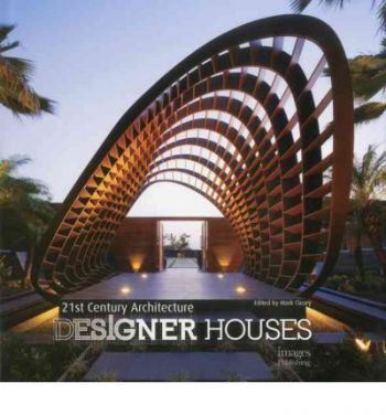 21st Century Architecture: Designer Houses