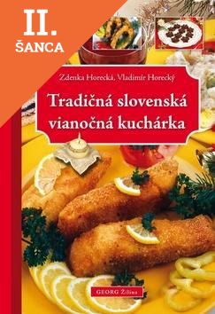 Lacná kniha Tradičná slovenská vianočná kuchárka