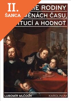 Lacná kniha Ekonomie rodiny v proměnách času, institucí a hodnot