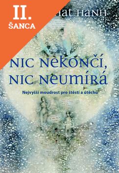 Lacná kniha Nic nekončí, nic neumírá