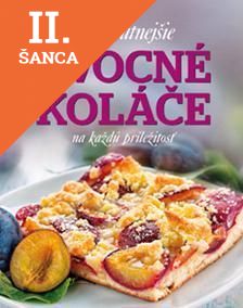 Lacná kniha Najchutnejšie ovocné koláče na každú príležitosť
