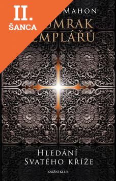 Lacná kniha Soumrak templářů - Hledání svatého kříže
