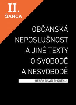 Lacná kniha Občanská neposlušnost a jiné texty o svobodě a nesvobodě