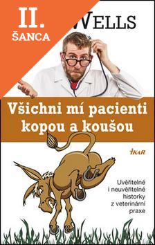 Lacná kniha Všichni mí pacienti kopou a koušou